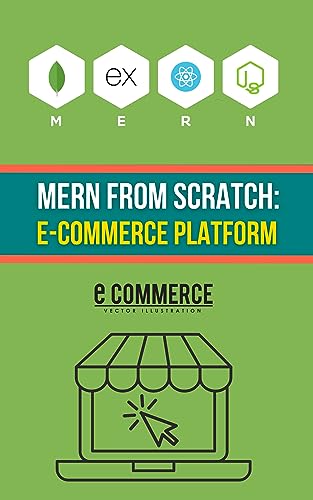 Book Cover of Asadullah Alam - MERN From Scratch: eCommerce Platform: Build an eCommerce platform from the ground up with React, Redux Toolkit, Express & MongoDB