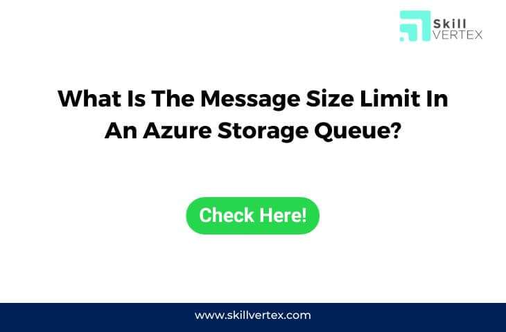 What Is The Message Size Limit In An Azure Storage Queue?