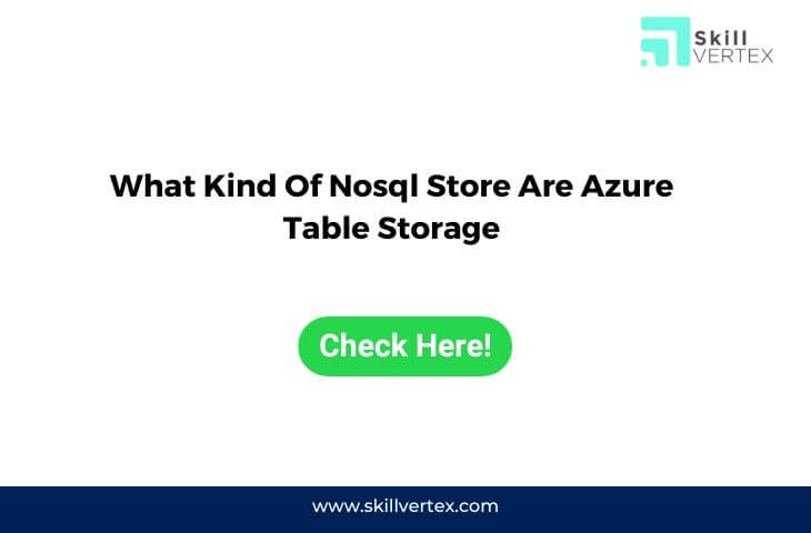 What Kind Of Nosql Store Are Azure Table Storage