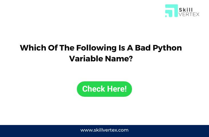 Which Of The Following Is A Bad Python Variable Name?