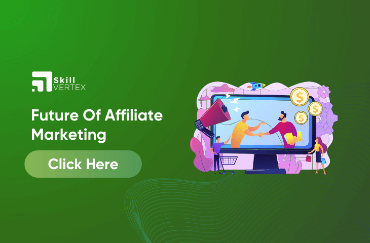 Future Of Affiliate Marketing