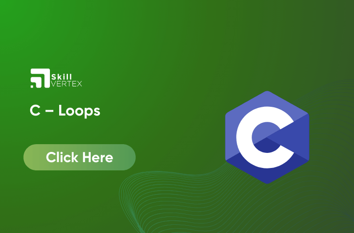 C – Loops