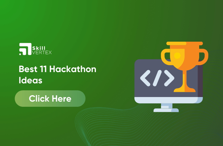 Best 11 Hackathon Ideas