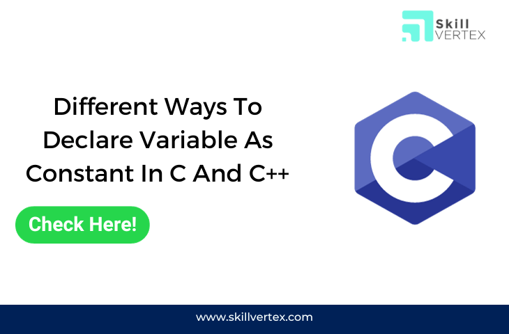 Different Ways To Declare Variable As Constant In C And C++