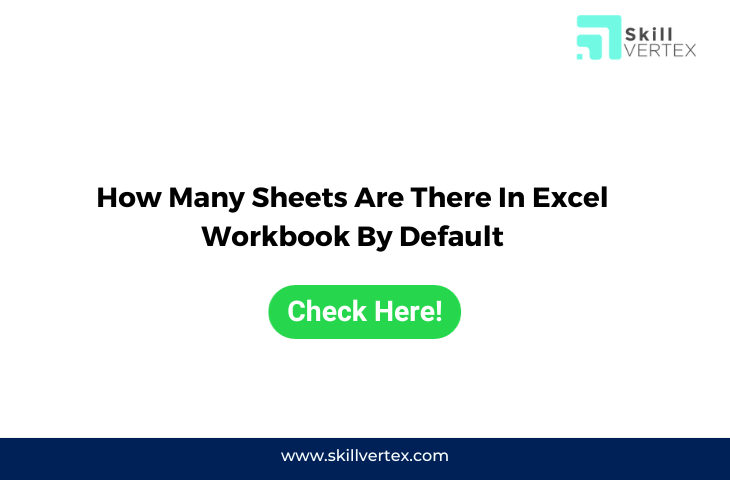 How Many Sheets Are There In Excel Workbook By Default