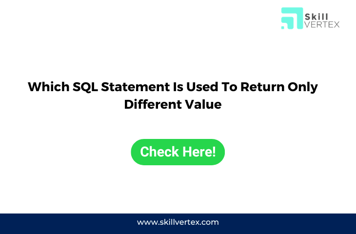 Which SQL Statement Is Used To Return Only Different Value